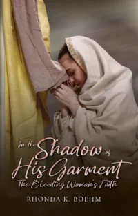 In The Shadow of His Garment, The Bleeding Woman's Faith